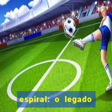 espiral: o legado de jogos mortais filme completo dublado